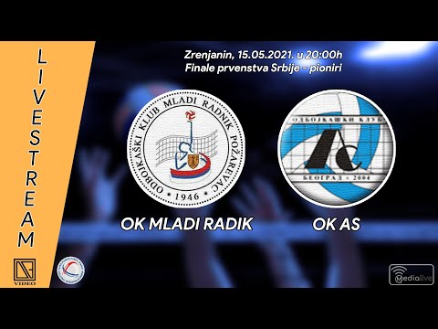[15.05.2021.] OK "MLADI RADIK" Požarevac - OK "AS" Beograd (Full match Livestream)