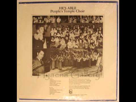 Peoples Temple Choir - He's Able - 09 'Because of Him'