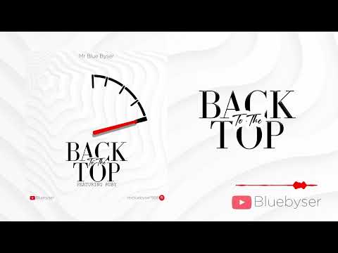 Mr Blue ft Ruby - BACK 2 THE TOP (Official Audio)