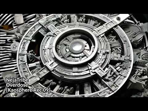 NejaTribe - Overdose [Kaosphere Rec09]