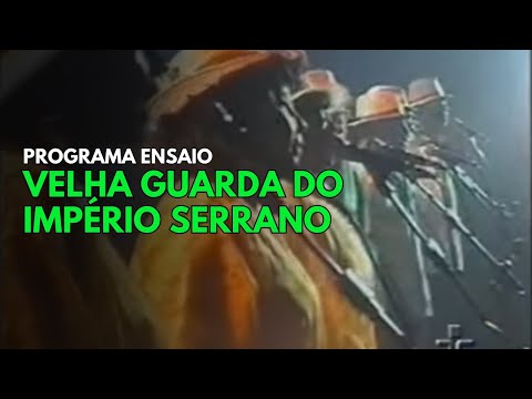 Velha Guarda do Império Serrano - Programa Ensaio