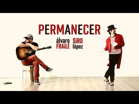 alvaro fraile · permanecer · (con siro lópez)