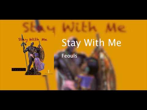 Feouls - Stay With Me