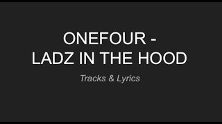 Download lagu Ladz In The Hood - ONEFOUR [LYRICS] mp3