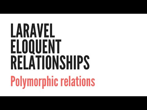 Laravel Eloquent Relationships Polymorphic Relations 6 6