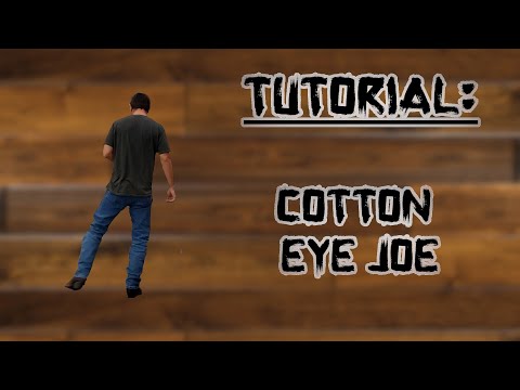 Cotton Eyed Joe Tutorial