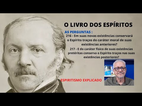 O LIVRO DOS ESPÍRITOS - AS PERGUNTAS 216 E 217.