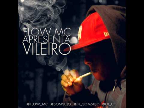 Flow Mc Ft. Marcello Gugu - Vileiro
