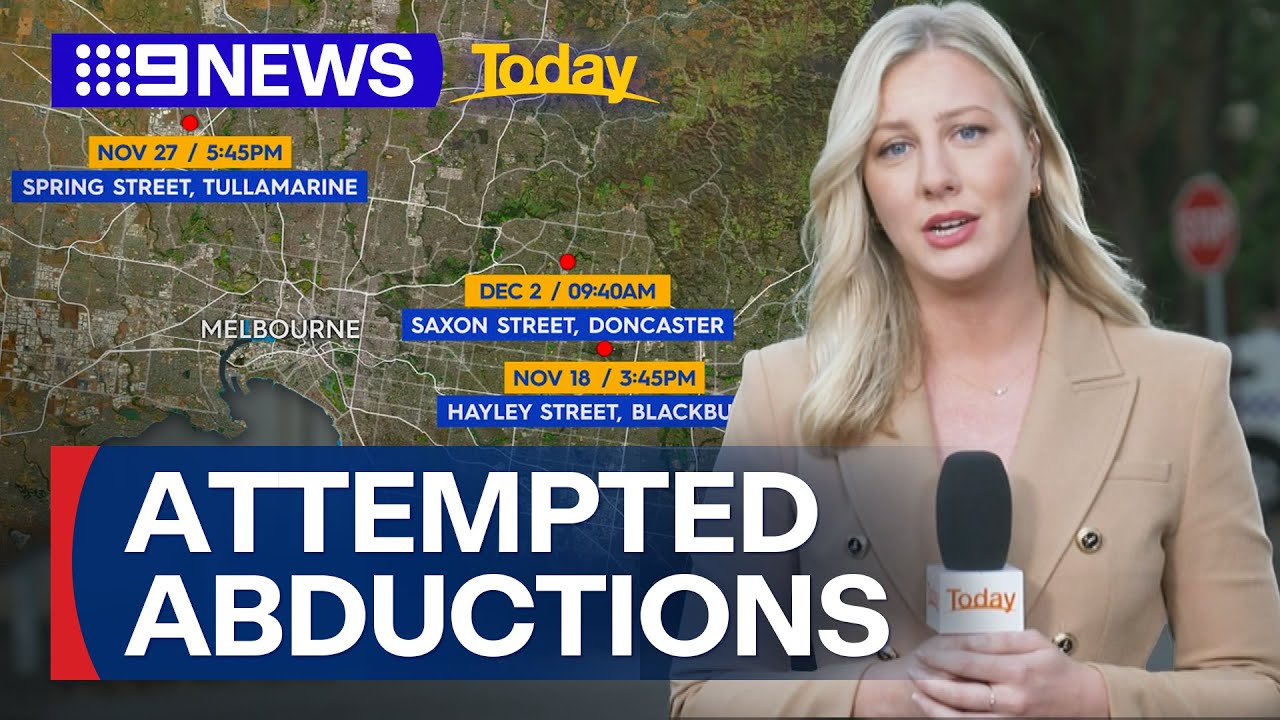 Police investigate string of attempted abductions across Melbourne | 9 News Australia