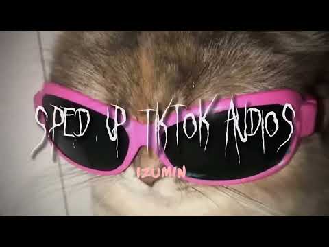 Speed up nightcore tiktok audios part 225 ♡