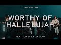 Worthy Of Hallelujah