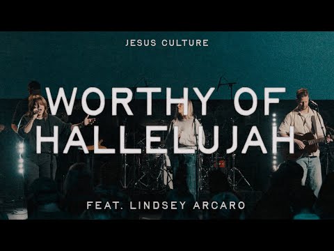 Worthy Of Hallelujah