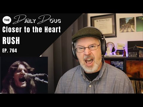 Classical Composer Reaction/Analysis to RUSH: CLOSER TO THE HEART | The Daily Doug (Episode 764)