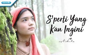 Seperti Yang Kau Ingini - Nikita (Video)