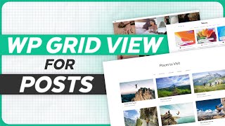How To Display WordPress Posts In a Grid Layout