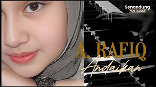 Download lagu Andaikan | A. Rafiq | El Rafiqa mp3