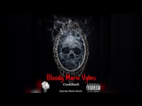 CockBack - Bloody Marie Vybes (Official Lyrics Video)