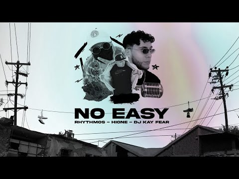 NO EASY (Videoliryc) Feat. Hione & Dj Kayfear - RHYTHMOS