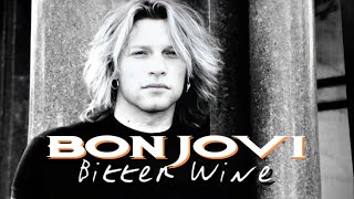 Bon Jovi - Bitter Wine