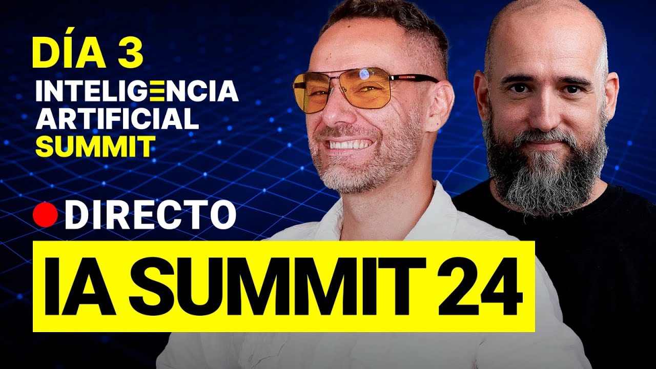 🔴IA SUMMIT 2024 - DÍA 3 - Evento de Inteligencia Artificial