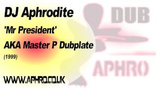 DJ Aphrodite - Master P Plate aka &quot;Mr President&quot; (2000)