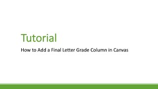 Add a Final Letter Grade Column in Canvas