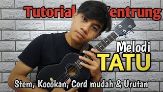 Download lagu TUTORIAL KENTRUNG - MELODI TATU (cepat & mudah) mp3