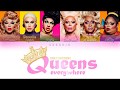 RuPaul - 'Queens Everywhere' ft. Cast of Season 11 (Color Coded Lyrics)