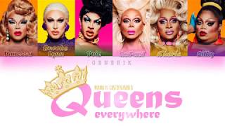 RuPaul - &#39;Queens Everywhere&#39; ft. Cast of Season 11 (Color Coded Lyrics)