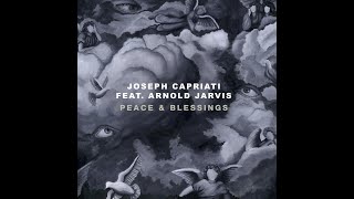 Joseph Capriati - Peace & Blessings (Ft Arnold Jarvis) video