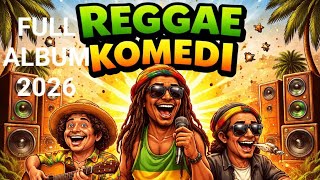 Download lagu FULL ALBUM REGGAE KOMEDI 2026 🤣🔥 Kumpulan Lagu Reggae Lucu Bikin Ngakak & Goyang! mp3