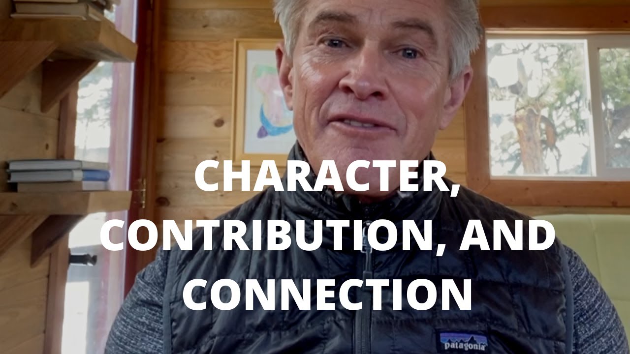 Character, Contribution, and Connection