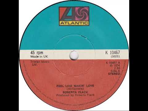 UK New Entry 1974 (191) Roberta Flack - Feel Like Makin' Love