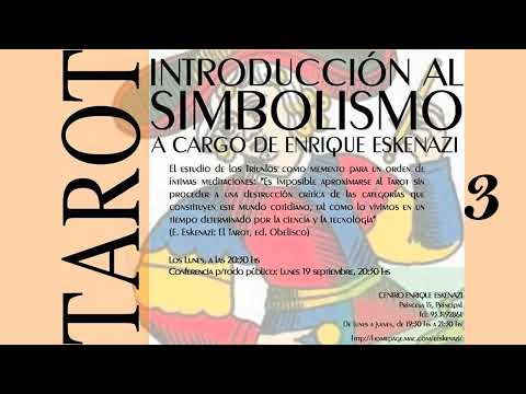 Simbolismo del Tarot, por Enrique Eskenazi (3/3)
