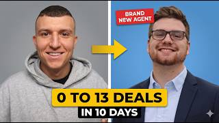 From NEW AGENT to selling 13 deals in 10 days