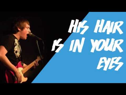 My Actions Your Exit - His hair is in your eyes
