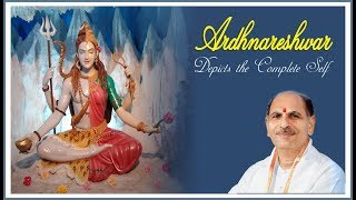 Ardhnareshwar: depicts the complete Self | Sudhanshu Ji Maharaj