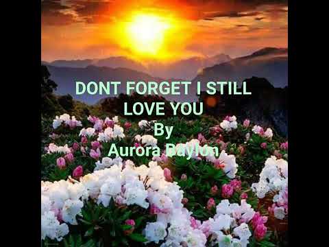 dont forget i still love you