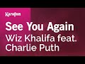 See You Again - Wiz Khalifa feat. Charlie Puth | Karaoke Version | KaraFun See You Again - Wiz Khalifa feat. Charlie Puth | Karaoke Version | KaraFun