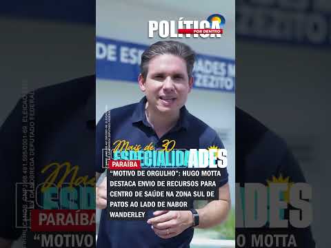 Hugo Motta destaca envio de recursos para centro de saúde ao lado de Nabor Wanderley