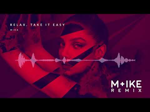 MIKA - Relax, Take It Easy (M+ike Remix)
