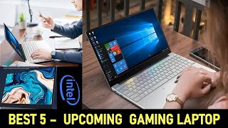 Top 5 Best  Upcoming Gaming Laptops in 2025