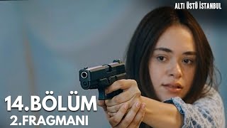 Altı Üstü İstanbul 14.Bölüm 2.Fragmanı 