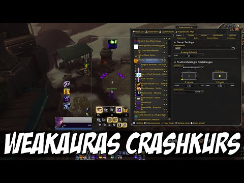 WeakAuras CRASHKURS! Die beste Seite für Auren, Schnelltipps für Einsteiger, Anfänger und Rückkehrer