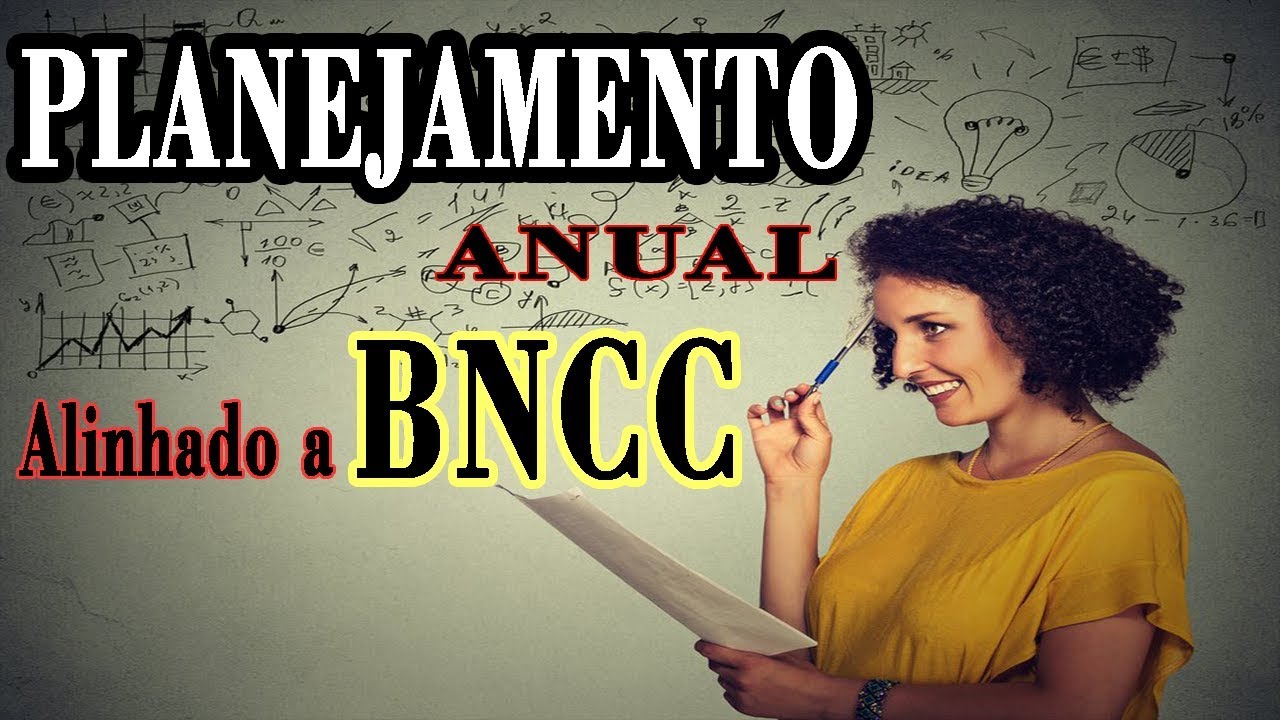 Como Elaborar Plano Anual alinhado a BNCC    |   Passo a Passo