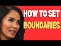 HOW TO SET BOUNDARIES WITH ANYONE!!!