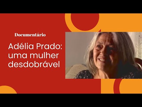 Documentário Adélia Prado: uma mulher desdobrável