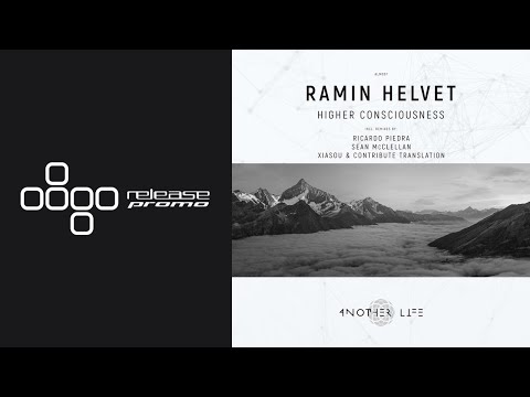 PREMIERE: Ramin Helvet - Higher Consciousness (Xiasou & Contribute Translation Remix) [Another Life]