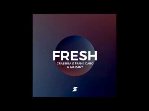 Crazibiza, Frank Caro, Alemany - Fresh (Original Mix )