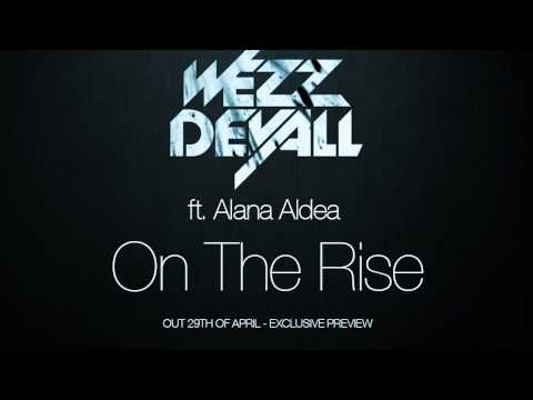 Wezz Devall ft. Alana Aldea - On The Rise [PREVIEW]